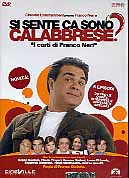 SI SENTE CA SONO CALABRESE?