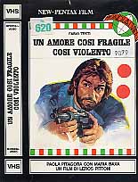 UN AMORE COSI' FRAGILE COSI' VIOLENTO