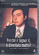 PERCHE' IL SIGNOR R. E' DIVENTATO MATTO ?
