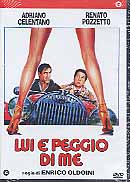 LUI E' PEGGIO DI ME