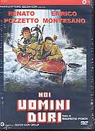 NOI UOMINI DURI