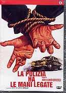 LA POLIZIA HA LE MANI LEGATE