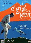 E' GIA' IERI