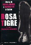 ROSA TIGRE
