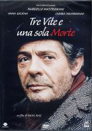 TRE VITE E UNA SOLA MORTE