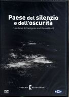 PAESE DEL SILENZIO E DELL'OSCURITA'