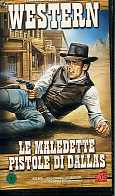 LE MALEDETTE PISTOLE DI DALLAS