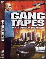 GANG TAPES