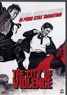 THE CITY OF VIOLENCE