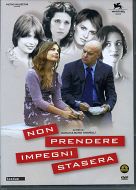 NON PRENDERE IMPEGNI STASERA