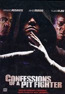 CONFESSIONS OF A PIT FIGHTER