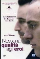 NESSUNA QUALITA' AGLI EROI