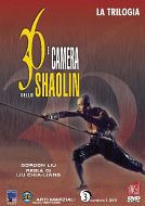 36° CAMERA DELLO SHAOLIN - La Trilogia