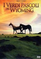 I VERDI PASCOLI DEL WYOMING