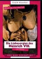 DIE LIEBESORGIEN DES HEINRICH VIII