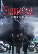 STORM CELL - Pericolo dal cielo