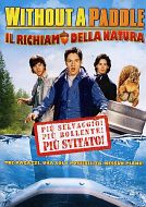 WITHOUT A PADDLE - Il Richiamo della Natura