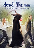 DEAD LIKE ME - Il Film