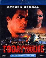 Today you die 