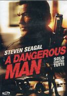 A DANGEROUS MAN 