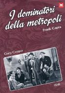 I DOMINATORI DELLA METROPOLI