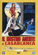 IL NOSTRO AGENTE A CASABLANCA