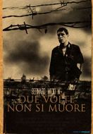 DUE VOLTE NON SI MUORE