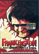 FRANKENSTEIN ALLA CONQUISTA DELLA TERRA
