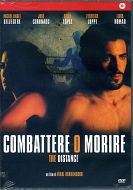 COMBATTERE O MORIRE - The distance