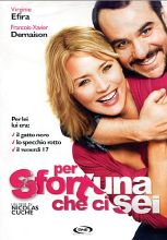 PER SFORTUNA CHE CI SEI