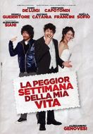 LA PEGGIOR SETTIMANA DELLA MIA VITA
