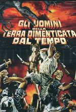 GLI UOMINI DELLA TERRA DIMENTICATA DAL TEMPO