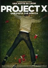 PROJECT X - Una festa che spacca 