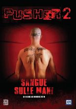 PUSHER 2 - Sangue sulle mani