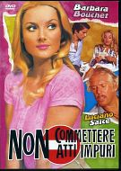 NON COMMETTERE ATTI IMPURI 