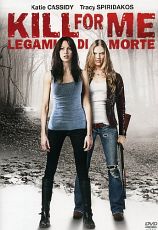 KILL FOR ME - Legami di morte