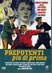 PREPOTENTI PIU' DI PRIMA