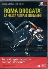 ROMA DROGATA LA POLIZIA NON PUO' INTERVENIRE