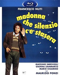 Madonna che silenzio c'è stasera 
