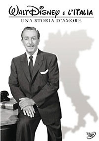 WALT DISNEY E L'ITALIA - Una storia d'amore