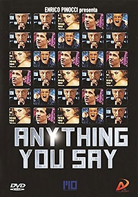 ANYTHING YOU SAY 
