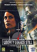 LIBERTY STANDS STILL