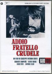 ADDIO FRATELLO CRUDELE 