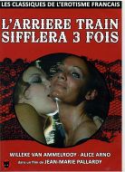 L' ARRIERE TRAIN SIFFLERA 3 FOIS 