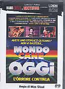 MONDO CANE OGGI - L' orrore continua 