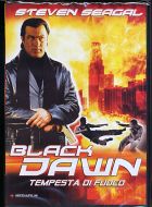 BLACK DAWN Tempesta di fuoco 