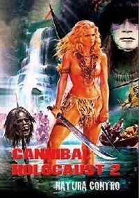 CANNIBAL HOLOCAUST 2 - Natura contro