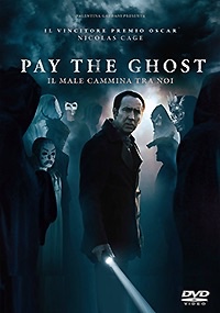 PAY THE GHOST - Il male cammina tra noi