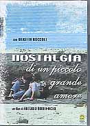 NOSTALGIA DI UN PICCOLO GRANDE AMORE 