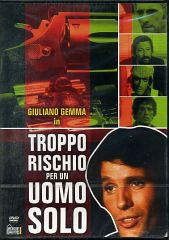 TROPPO RISCHIO PER UN UOMO SOLO 